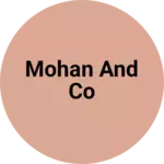 Business logo of Mohan and co