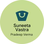Business logo of Suneeta vastra Bhandar Devchara