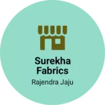 Business logo of SUREKHA FABRICS
