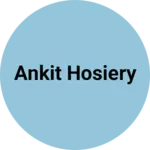 Business logo of Ankit hosiery