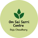 Business logo of Om sai sarri centre