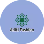 Business logo of Aditi fashion