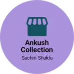 Business logo of Ankush collection
