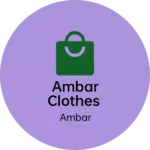 Business logo of Ambar clothes
