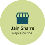 Business logo of Jain sharre