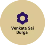 Business logo of Venkata Sai Durga