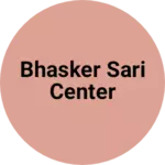 Business logo of BHASKER sari center