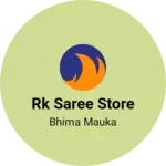 Business logo of Rk saree store
