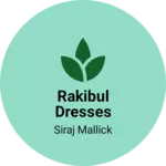 Business logo of Rakibul dresses