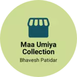 Business logo of Maa umiya COLLECTION