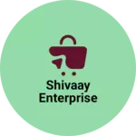Business logo of Shivaay enterprise