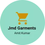 Business logo of JMD Garments