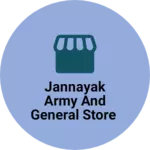 Business logo of Jannayak army and general Store