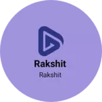Business logo of Rakshit