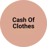 Business logo of Cash of clothes