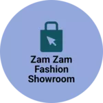 Business logo of Zam zam fashion showroom