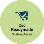 Business logo of CSC Readymade Garments