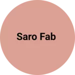 Business logo of Saro fab