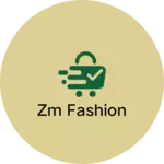 Business logo of Zm fashion