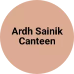 Business logo of Ardh sainik canteen