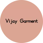 Business logo of Vijay garment