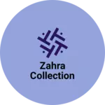 Business logo of Zahra collection