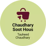 Business logo of Chaudhary soot hous