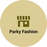 Business logo of Parky Fashion