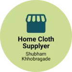 Business logo of Home cloth supplyer