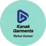 Business logo of Kanak garments