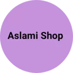 Business logo of Aslami shop