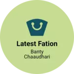 Business logo of Latest fation