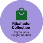 Business logo of Rjbahadur Collection