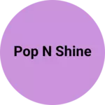 Business logo of Pop n shine