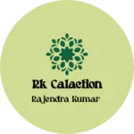 Business logo of Rk calaction