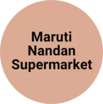 Business logo of Maruti Nandan supermarket