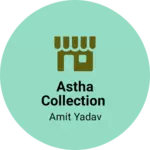Business logo of Astha collection