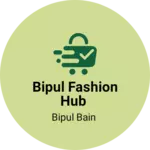 Business logo of Bipul Fashion Hub