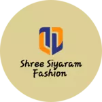 Business logo of SHREE SIYARAM FASHION