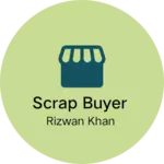 Business logo of Scrap buyer