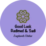 Business logo of Good luck redimed & sadi senter
