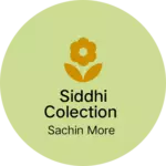 Business logo of Siddhi colection