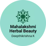 Business logo of MAHALAKSHMI HERBAL BEAUTY PARLOUR AND STICHING CEN
