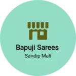 Business logo of Bapuji sarees