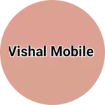 Business logo of Vishal mobile