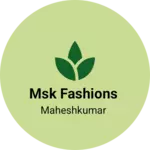 Business logo of Msk fashions