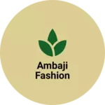 Business logo of Ambaji fashion