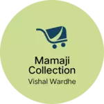 Business logo of Mamaji collection based out of Amravati