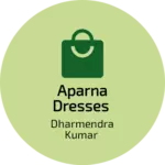 Business logo of Aparna Dresses