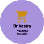 Business logo of BR VASTRA